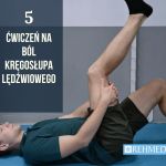 5 ćwiczeń, które zmniejszą ból odcinka lędźwiowego kręgosłupa